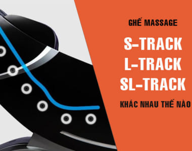 Ghế massage S-track, L-track và SL-track