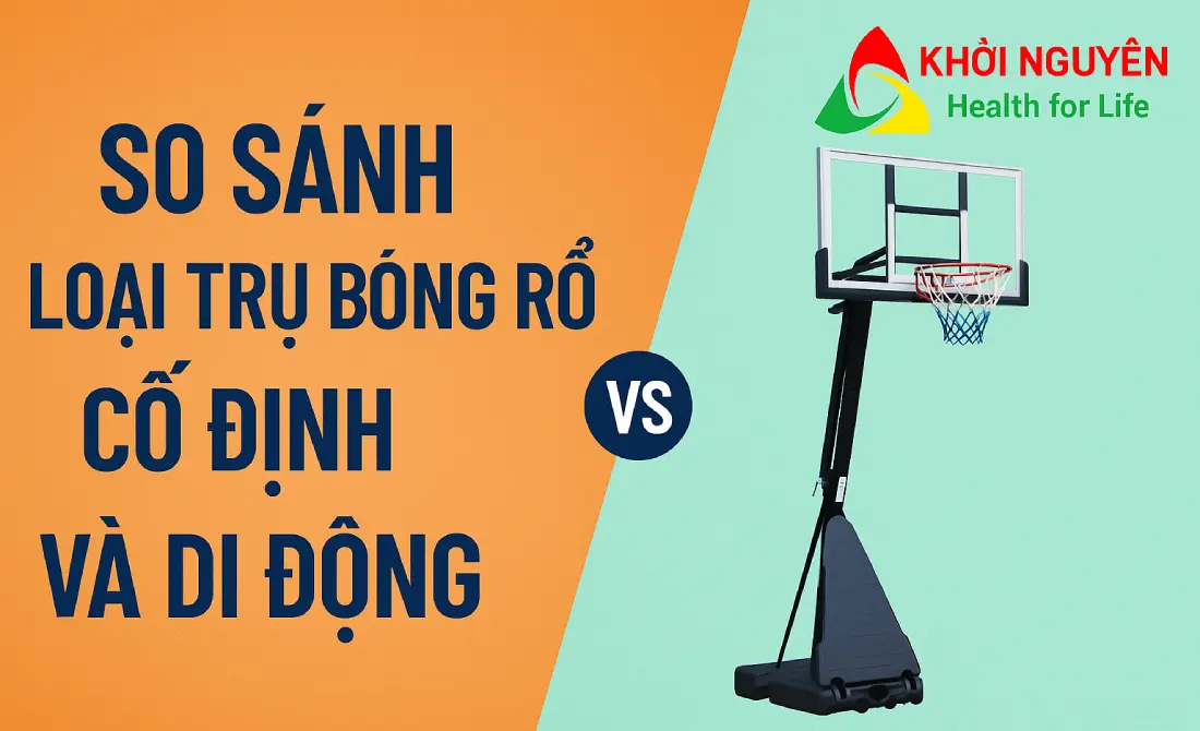 So sánh trực quan giữa trụ bóng rổ cố định và di động