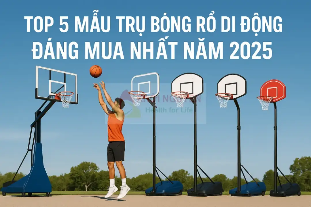 top 5 trụ bóng rổ di động đáng mua nhất năm 2025